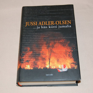 Jussi Adler-Olsen ...ja hän kiitti jumalia